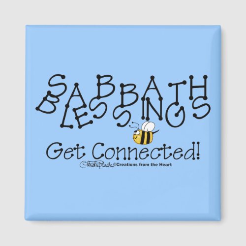 Sabbath Blessings Get Connected Magnet