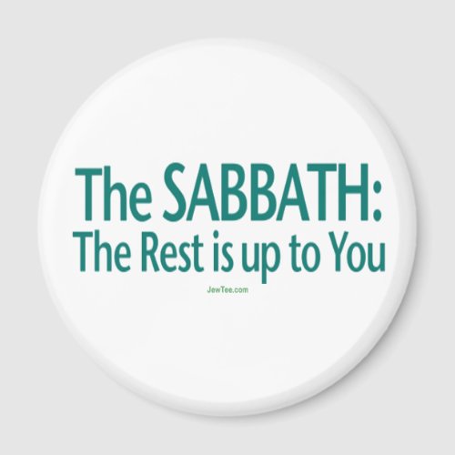 Sabbath The Rest Is Up To You Magnet