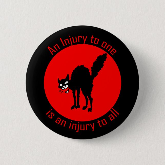Sabo Tabby An Injury to One is an Injury to All Bu Button (Front)