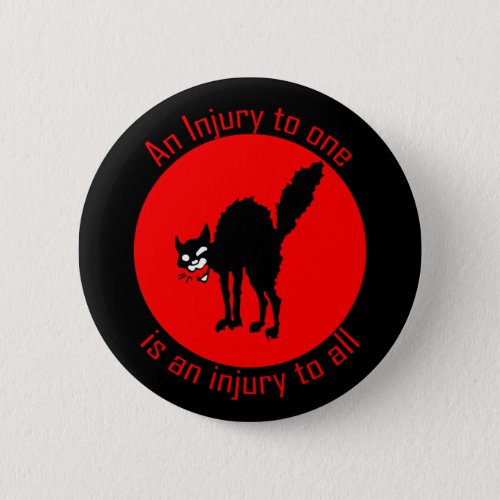 Sabo Tabby An Injury to One is an Injury to All Bu Button