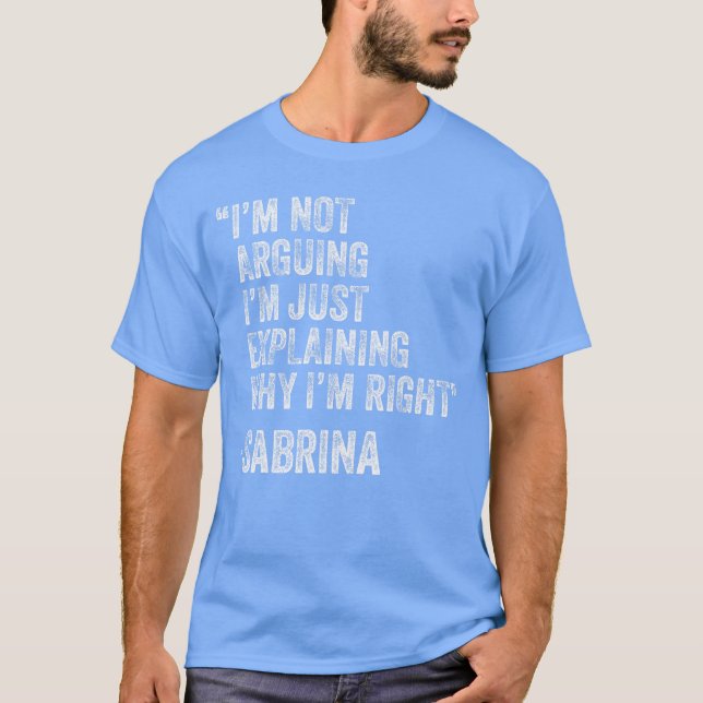 Sabrina Quote Funny Birthday Custom Name Idea Engi T-Shirt (Front)