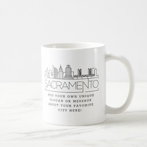Sacramento Stylized Skyline  Custom Slogan Coffee Mug