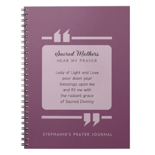 Sacred Mothers Hear My Prayer Journaling Notebook