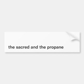 Sacred Propane Bumper Sticker