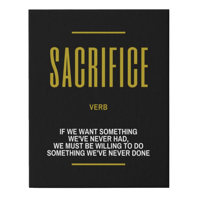 Sacrifice Inspirational Quote On Success Faux Canvas Print (Front)