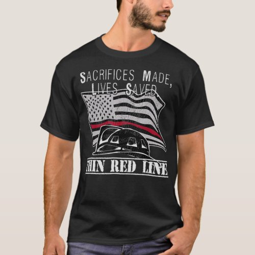 Sacrifices Made Lives Saved Thin Red Line Tee