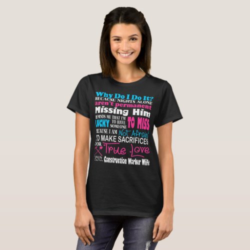 Sacrifices True Love Construction Worker Wife Tee