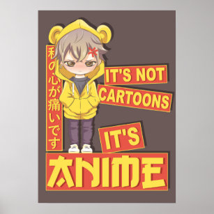 Sad Anime Boy - It's Not Cartoons It's Anime Manga Poster