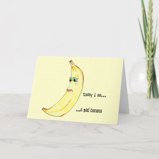 Sad Banana Card | Zazzle.com