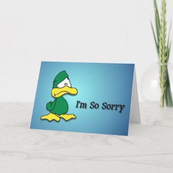 Sad Cartoon Duck-i'm Sorry Card by timelesscreations at Zazzle