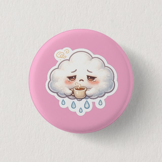 Sad Cloud Coffee Rainy Day Cute Design Button (Front)