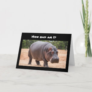 SAD HIPPO SAYS "I MISS YOU" CARD