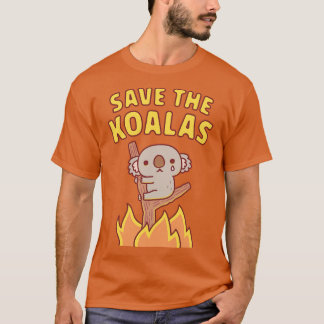 Sad Koala Caught In Bushfire Save The Koalas T-Shirt