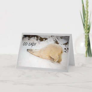 SAD-MISS YOU SO MUCH! CARD