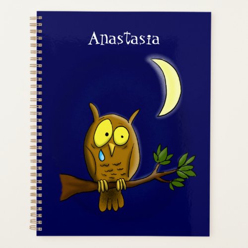 Sad owl with tear and moon missing you cartoon planner