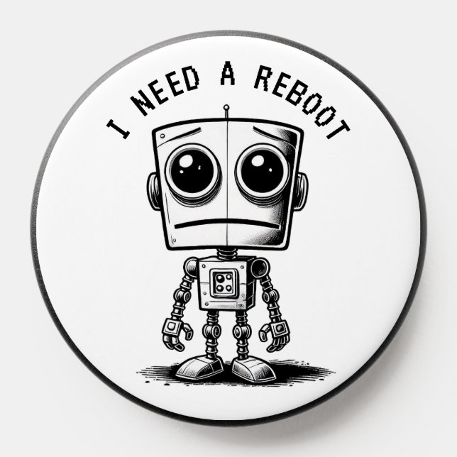 Sad Robot – I Need A Reboot PopSocket (Popsocket)