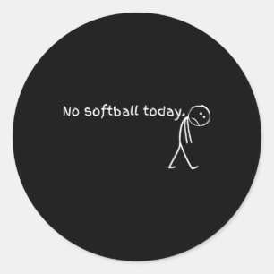 Sad Stick Figure Softll Lover - No Softll Today Fu Classic Round Sticker