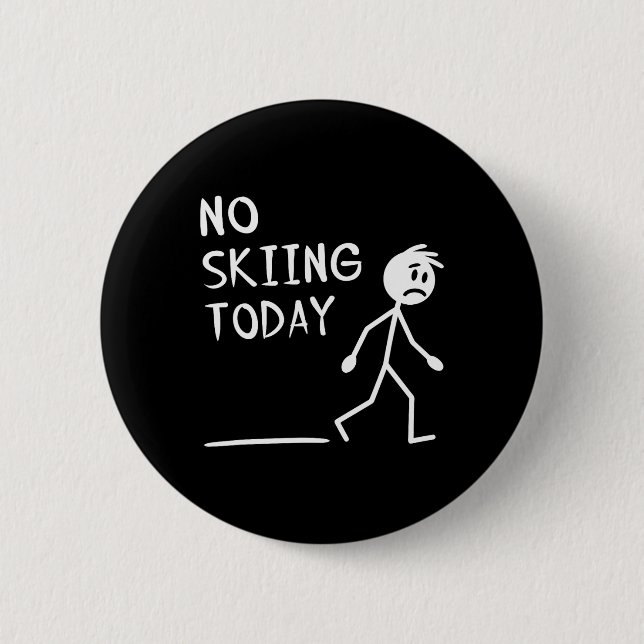 Sad Stick Man No Skiing Today Fathers Day  Button (Front)