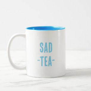 Sad Tea Mug