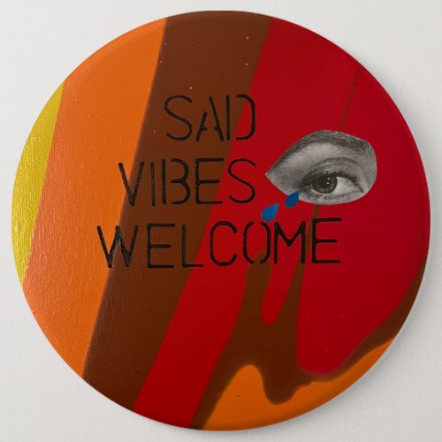 Sad Vibes Welcome Button