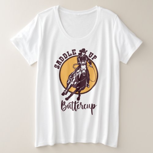 Saddle up buttercup plus size T_Shirt