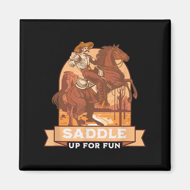 Saddle Up For Fun Cowboy Western Riding Humor  Magnet (Front)