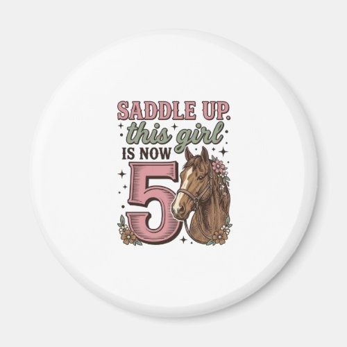 Saddle Up Girl 5th Birthday Horse Cowgirl Shirt Magnet