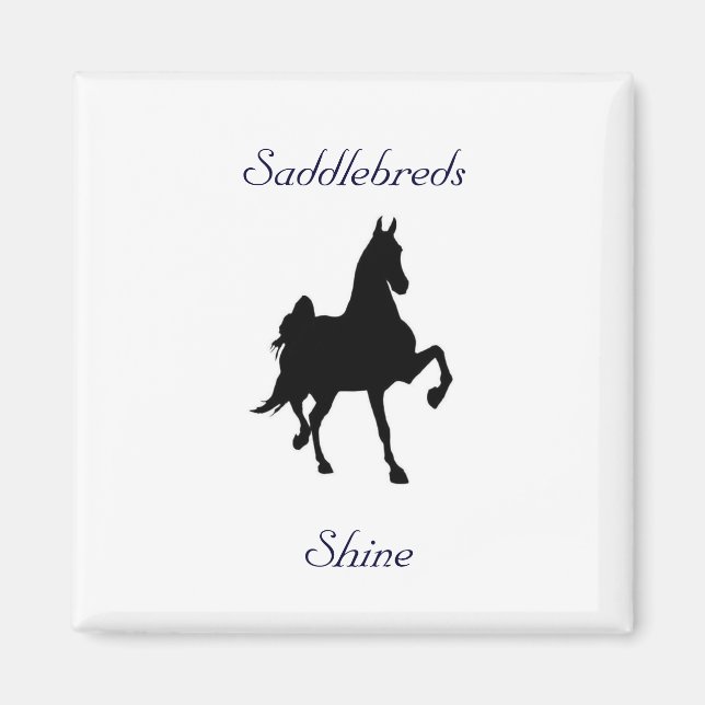 Saddlebreds Shine! Magnet (Front)