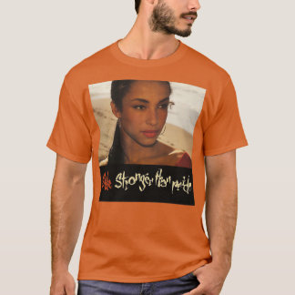 Sade love T-Shirt