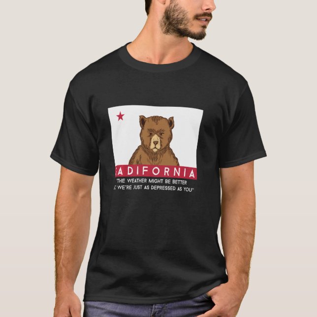 Sadifornia California Flag Socal Norcal Cencal Sad T-Shirt (Front)