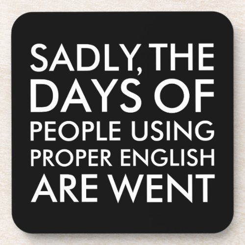 Sadly People Using Proper English Spelling Coaster