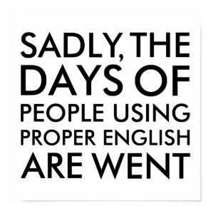 Sadly People Using Proper English Spelling Poster