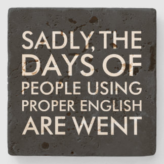 Sadly People Using Proper English Spelling Stone Coaster