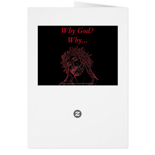 Sadness Jesus Christ Crown of Thorns Why God? Why (Back)