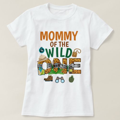 Safari Wild One Mommy of the Birthday Boy Jungle  T_Shirt