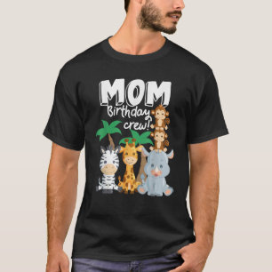 Safari Zoo Animals Mom Birthday Crew Safari Theme T-Shirt
