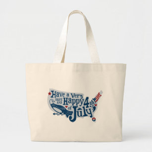 Safe And Happy 4th Of July Large Tote Bag