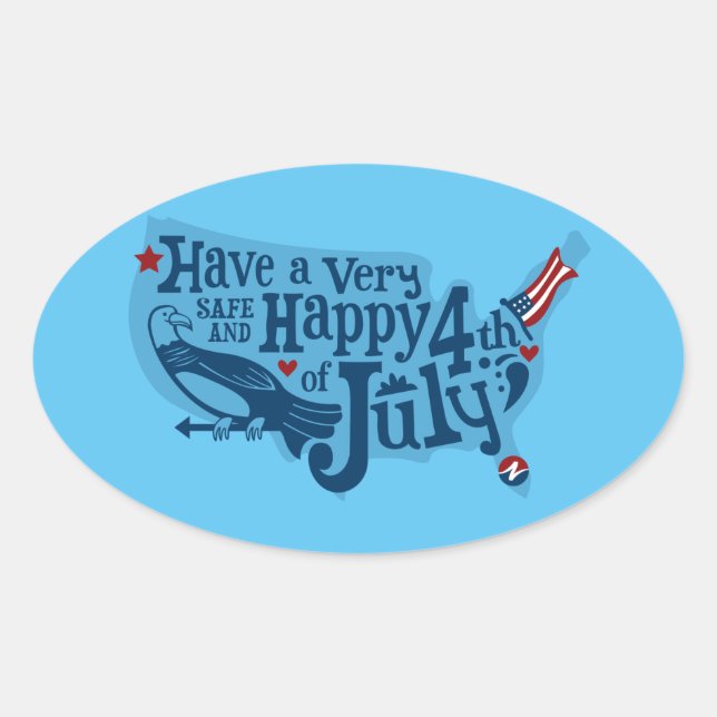 Safe And Happy 4th Of July Oval Sticker (Front)