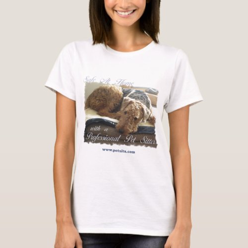 Safe At Home with a Professional Pet Sitter T_Shirt