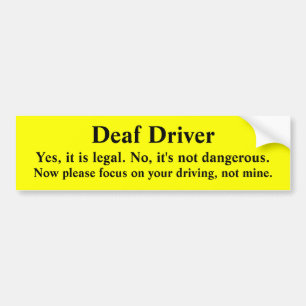 Safe Deaf Driver Directing Focus Bumper Sticker