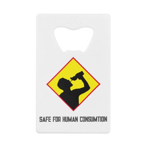 Safe for human consumption credit card bottle opener