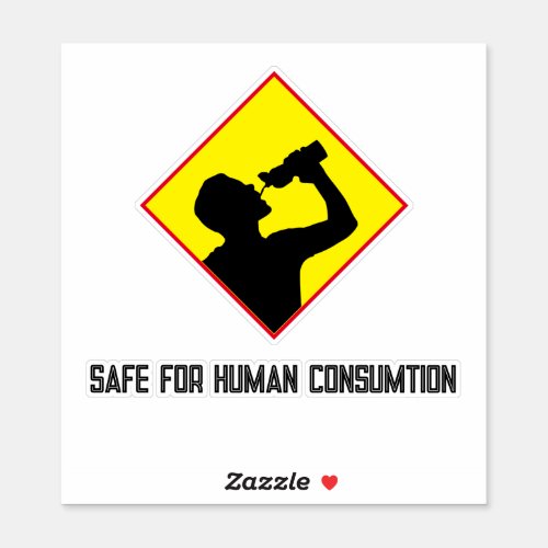 Safe for human consumption sticker