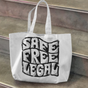 Safe Free And Legal Abortion Tote Bag