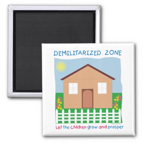 Safe House Demilitarized Zone DMZ Save Children  Magnet