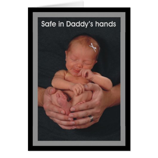 Safe in Daddy's hands Cards (Front)