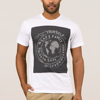 Safe yourself Safe family Then Safe everybody T-Shirt