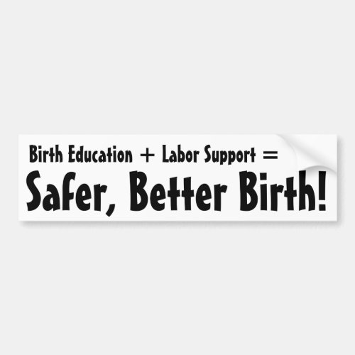 Safer Better Birth Bumper Sticker