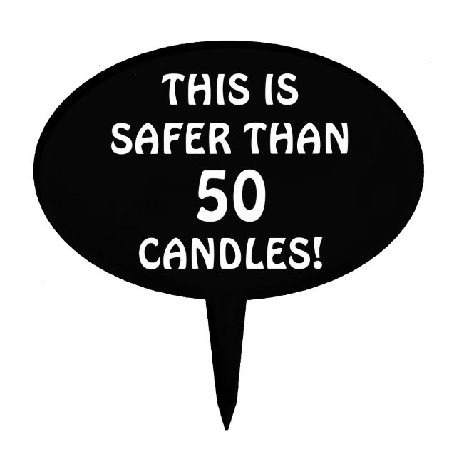 Safer than all those candles cake topper (Front)