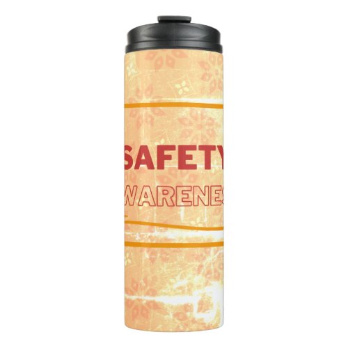 Safety Awareness Red Text Orange Background Safety Thermal Tumbler