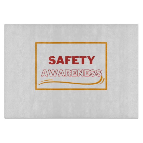 Safety Awareness Red Text Yellow Border Safety Cutting Board